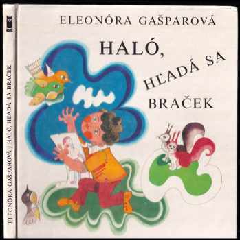 Eleonóra Gašparová: Haló, hľadá sa braček