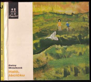 Daisy Mrázková: Haló, Jácíčku
