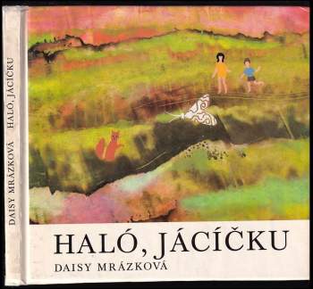 Daisy Mrázková: Haló, Jácíčku