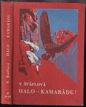 Vlasta Štáflová: Halo, kamaráde!
