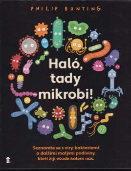Haló, tady mikrobi!