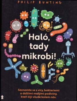 Haló, tady mikrobi!