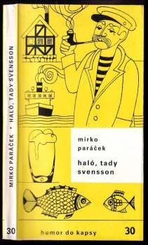 Mirko Paráček: Haló, tady Svensson!