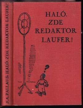 Haló, zde redaktor Laufer!