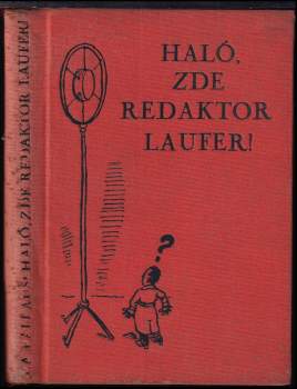 Haló, zde redaktor Laufer!