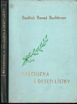 Bedřich Beneš Buchlovan: Halouzka s deseti lístky