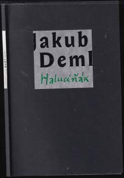 Jakub Deml: Haluciňák