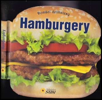 Hamburgery : domácí delikatesy