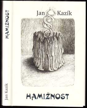 Jan Kazík: Hamižnost
