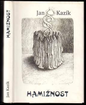 Jan Kazík: Hamižnost