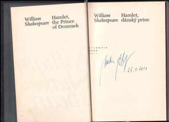 William Shakespeare: Hamlet, dánský princ : Hamlet, the prince of Denmark + PODPIS MARTINA HILSKÉHO