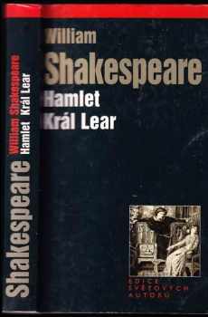 William Shakespeare: Hamlet ; Král Lear