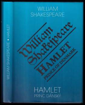 Hamlet, princ dánský. Hamlet, Prince of Denmark