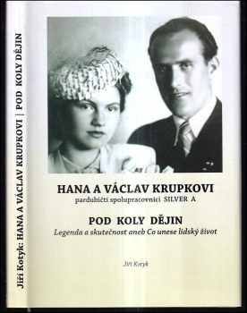 Hana a Václav Krupkovi, pardubičtí spolupracovníci SILVER A - pod koly dějin