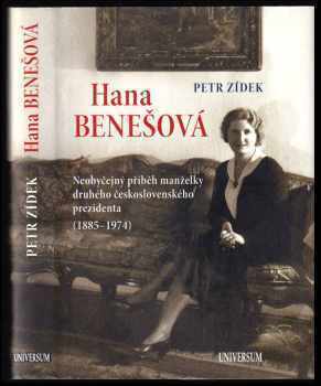 Hana Benešová : neobyčejný příběh manželky druhého československého prezidenta (1885-1974) - Petr Žídek (2014, Knižní klub) - ID: 731199