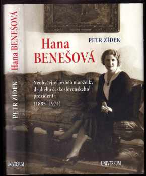 Hana Benešová : neobyčejný příběh manželky druhého československého prezidenta (1885-1974) - Petr Žídek (2014, Knižní klub) - ID: 706637