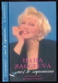 Hana Zagorová : -- než to zapomenu