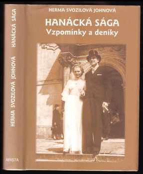 Herma Svozilová-Johnová: Hanácká sága