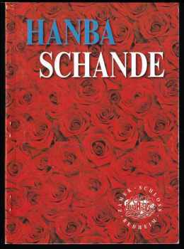 Hanbo Ze Sebe - O Schande über mich (Deutsch-tschechische Liebesgeschichten) - Zweisprachig.