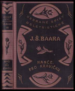 Jindřich Šimon Baar: Hanče ; Pro kravičku : dvě povídky z Chodska