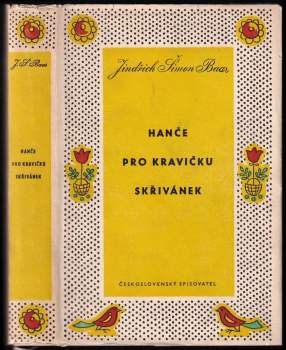 Jindřich Šimon Baar: Hanče ; Pro kravičku ; Skřivánek