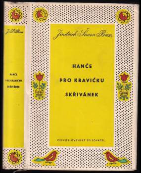 Jindřich Šimon Baar: Hanče ; Pro kravičku ; Skřivánek