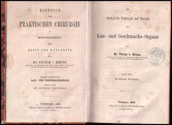 Victor von Bruns: Handbuch der praktischen Chirurgie in Monographieen für Ärzte und Wundärzte - Die chirurgische Pathologie und Therapie des Kau- und Geschmacks - Organs
