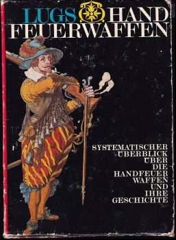 Jaroslav Lugs: Handfeuerwaffen