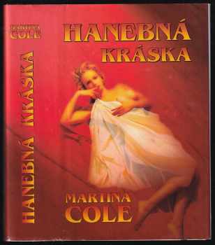 Hanebná kráska - Martina Cole (1996, Středoevropské nakladatelství) - ID: 423688
