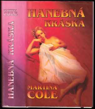 Hanebná kráska - Martina Cole (1996, Středoevropské nakladatelství) - ID: 746827