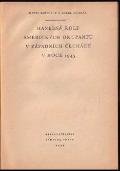 Karel Pichlík: Hanebná role amerických okupantů v západních Čechách v roce 1945