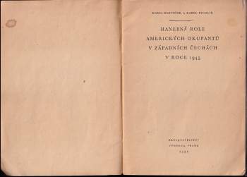 Karel Pichlík: Hanebná role amerických okupantů v západních Čechách v roce 1945