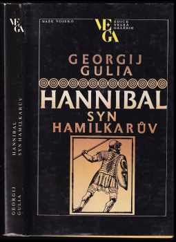 Hannibal, syn Hamilkarův - Georgij Dmitrijevič Gulia (1988, Naše vojsko) - ID: 762453