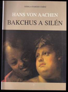 Hans von Aachen, Bakchus a Silén