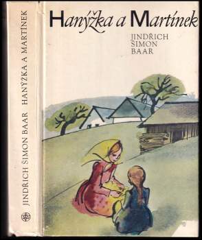 Jindřich Šimon Baar: Hanýžka a Martínek