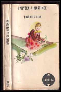 Jindřich Šimon Baar: Hanýžka a Martínek : výbor z Baarovy trilogie Paní komisarka --