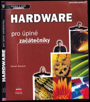 Pavel Roubal: Hardware pro úplné začátečníky