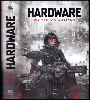 Walter Jon Williams: Hardware