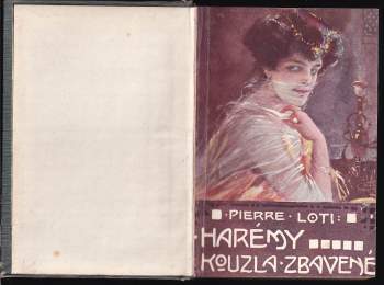 Pierre Loti: Harémy, kouzla zbavené