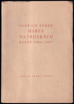 Oldřich Zemek: Harfa na troskách PODPIS A DEDIKACE OLDŘICH ZEMEK