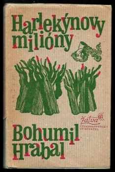 Bohumil Hrabal: Harlekýnovy milióny : pohádka