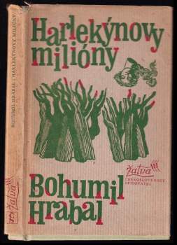 Harlekýnovy milióny : pohádka - Bohumil Hrabal (1981, Československý spisovatel) - ID: 763845