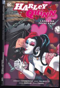 Jimmy Palmiotti: Harley Quinn : Díl 1-5  Šílená odměna +  Výpadek +  Láska na první ránu + Volání do zbraně + Naposled se směje Joker