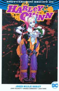 Harley Quinn : Kniha druhá - Joker miluje Harley - Amanda Conner, Jimmy Palmiotti (2018, BB art) - ID: 2061608