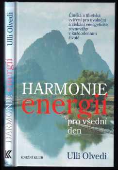 Harmonie energií pro všední den - Ulli Olvedi (2002, Knižní klub) - ID: 590285