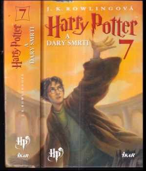 J. K Rowling: Harry Potter a relikvie smrti