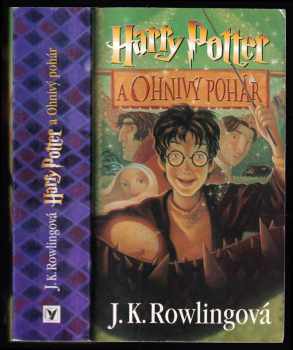 J. K Rowling: Harry Potter a Ohnivý pohár