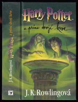 J. K Rowling: Harry Potter a princ dvojí krve - 1. ČESKÉ VYDÁNÍ