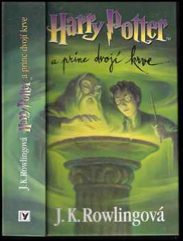 Harry Potter a princ dvojí krve : 6 - J. K Rowling (2005, Albatros) - ID: 994589