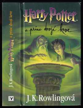 Harry Potter a princ dvojí krve : 6 - J. K Rowling (2005, Albatros) - ID: 837421